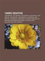 1400s deaths 1400 deaths, 1401 deaths, 1402 deaths, 1403 deaths, 1404 deaths, 1405 deaths, 1406 deaths, 1407 deaths, 1408 deaths, 1409 deaths,1156352711,9781156352717