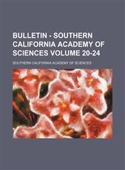 Bulletin - Southern California Academy of Sciences Volume 20-24,1236142837,9781236142832
