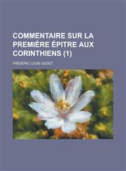 Commentaire Sur La Premiere Epitre Aux Corinthiens (1),1153503859,9781153503853
