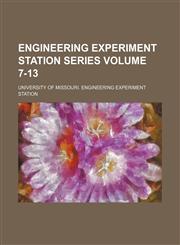 Engineering Experiment Station series Volume 7-13,1130945065,9781130945065