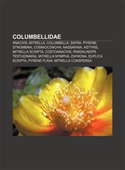 Columbellidae Anachis, Mitrella, Columbella, Zafra, Pyrene, Strombina, Cosmioconcha, Nassarina, Astyris, Mitrella scripta, Costoanachis,115836072X,9781158360727