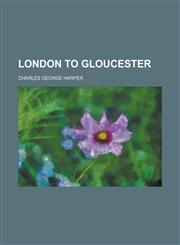 London to Gloucester,1234274094,9781234274092