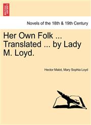 Her Own Folk ... Translated ... by Lady M. Loyd.,1241405522,9781241405526