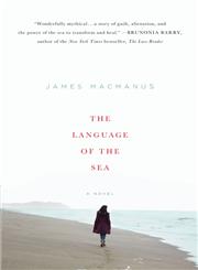 The Language of the Sea A Novel,0312648472,9780312648473