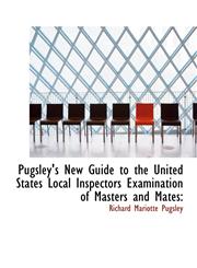 Pugsley's New Guide to the United States Local Inspectors Examination of Masters and Mates,1116960478,9781116960471