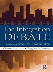 The Integration Debate Competing Futures For American Cities 1st Edition,0415994608,9780415994606