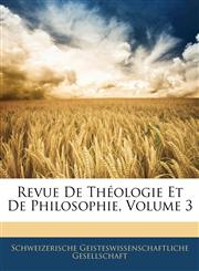 Revue De Théologie Et De Philosophie, Volume 3,1143878574,9781143878572