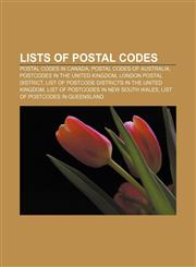 Lists of postal codes Postal codes in Canada, Postal codes of Australia, Postcodes in the United Kingdom, London postal district,1156778484,9781156778487