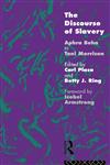 The Discourse of Slavery From Aphra Behn to Toni Morrison,0415081521,9780415081528