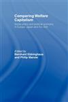 Comparing Welfare Capitalism Social Policy and Political Economy in Europe, Japan and the USA,0415406536,9780415406536