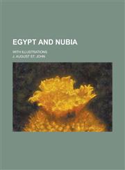Egypt and Nubia; With Illustrations,1231609028,9781231609026