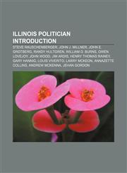 Illinois politician Introduction Steve Rauschenberger, John J. Millner, John E. Grotberg, Randy Hultgren, William D. Burns, Owen Lovejoy,1157375782,9781157375784
