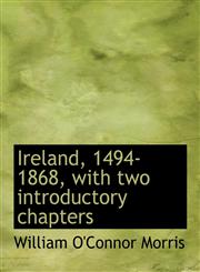 Ireland, 1494-1868, with two introductory chapters,1116081024,9781116081022