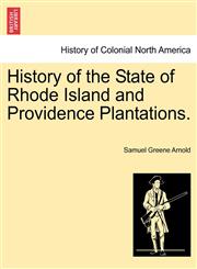 History of the State of Rhode Island and Providence Plantations.,1241467978,9781241467975