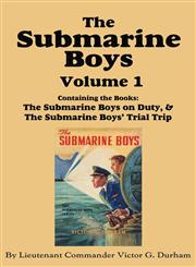 The Submarine Boys, Volume 1 ...on Duty & ...Trial Trip,161720031X,9781617200311