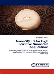 Nano-SQUID for High Sensitive Nanoscale Applications,3844330143,9783844330144