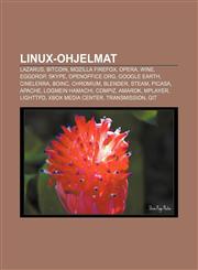 Linux-ohjelmat Lazarus, Bitcoin, Mozilla Firefox, Opera, Wine, Eggdrop, Skype, OpenOffice.org, Google Earth, Cinelerra, BOINC, Chromium,1231929618,9781231929612
