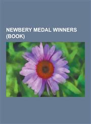 Newbery Medal Winners (Book) Sounder, a Wrinkle in Time, When You Reach Me, the Giver, the Westing Game, Maniac Magee, Roll of Thunder, Hear My Cry,1230519386,9781230519388