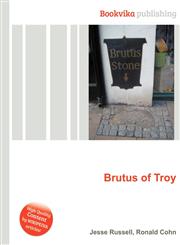 Brutus of Troy,5512244388,9785512244388