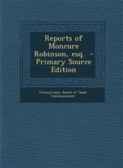 Reports of Moncure Robinson, Esq. - Primary Source Edition,1295358360,9781295358366