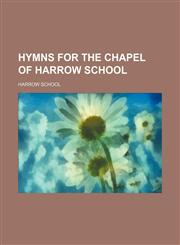 Hymns for the chapel of Harrow School,1153895773,9781153895774