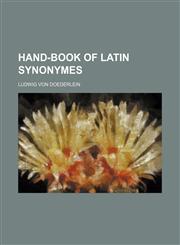 Hand-book of Latin synonymes,1458832066,9781458832061