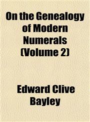 On the Genealogy of Modern Numerals (Volume 2),1153070413,9781153070416