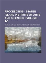 Proceedings - Staten Island Institute of Arts and Sciences (Volume 1-3),1150117427,9781150117428