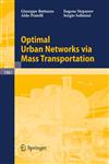 Optimal Urban Networks via Mass Transportation,3540857982,9783540857983