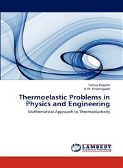 Thermoelastic Problems in Physics and Engineering,3659286680,9783659286681