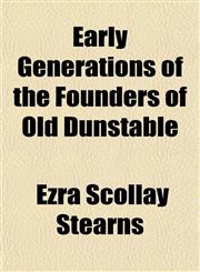 Early Generations of the Founders of Old Dunstable,1152888064,9781152888067