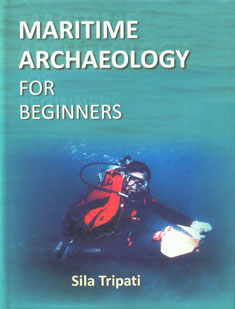 Maritime Archaeology for Beginners 1st Published,8174791035,9788174791030