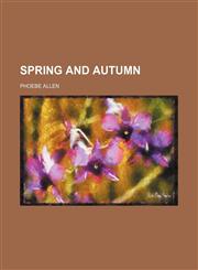Spring and Autumn,1154505669,9781154505665