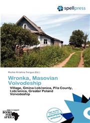 Wronka, Masovian Voivodeship,613855051X,9786138550518