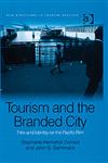 Tourism and the Branded City Film and Identity on the Pacific Rim,075464829X,9780754648291