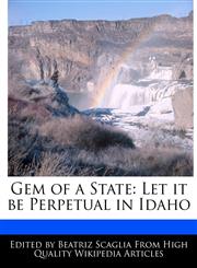 Gem of a State Let it be Perpetual in Idaho,1170143245,9781170143247