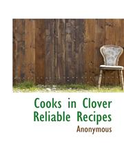 Cooks in Clover Reliable Recipes,111688173X,9781116881738