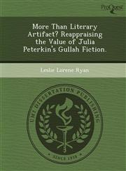 More Than Literary Artifact? Reappraising the Value of Julia Peterkin's Gullah Fiction.,1249848997,9781249848998