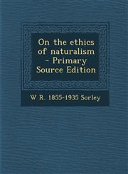On the Ethics of Naturalism - Primary Source Edition,1287894631,9781287894636