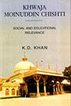 Khwaja Moinuddin Chishti Social and Educational Relevance 1st Edition,8176255157,9788176255158