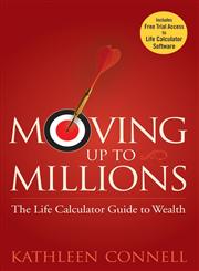 Moving Up to Millions: The Life Calculator Guide to Wealth,0470131810,9780470131817