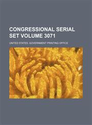 Congressional serial set Volume 3071,1236234464,9781236234469