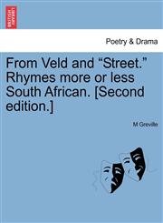 From Veld and "Street." Rhymes more or less South African. [Second edition.],124106198X,9781241061982