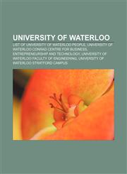 University of Waterloo List of University of Waterloo people, University of Waterloo Conrad Centre for Business,1157419046,9781157419044