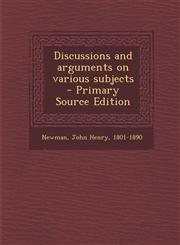 Discussions and arguments on various subjects  - Primary Source Edition,1294861964,9781294861966