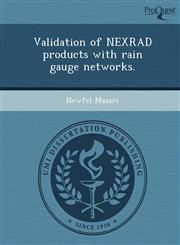 Validation of NEXRAD products with rain gauge networks.,1248975359,9781248975350