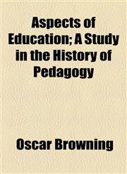 Aspects of Education; A Study in the History of Pedagogy,1154535983,9781154535983