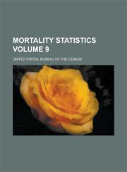Mortality statistics Volume 9,1236773683,9781236773685