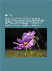 44° K Adigey, Alpes-de-Haute-Provence, Banya Luka, Belgrad, Bloomington, Minnesota, Bobbio, Bologna, Bordeaux, Bükreş, Cenova, Ferrari,1232940488,9781232940487