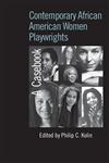 Contemporary African American Women Playwrights A Casebook,0415541123,9780415541121
